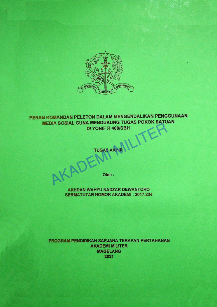 PERAN KOMANDAN PELETON DALAM MENGENDALIKAN PENGGUNAAN MEDIA SOSIAL GUNA MENDUKUNG TUGAS POKOK SATUAN DI YONIF R 408/SBH